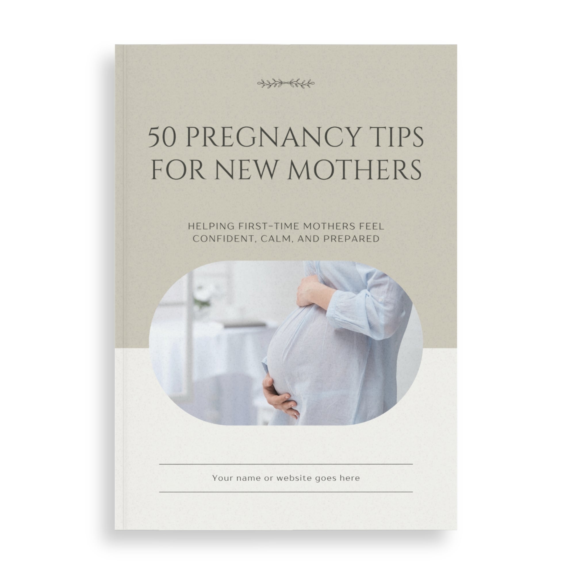 50 Pregnancy Tips For New Mothers