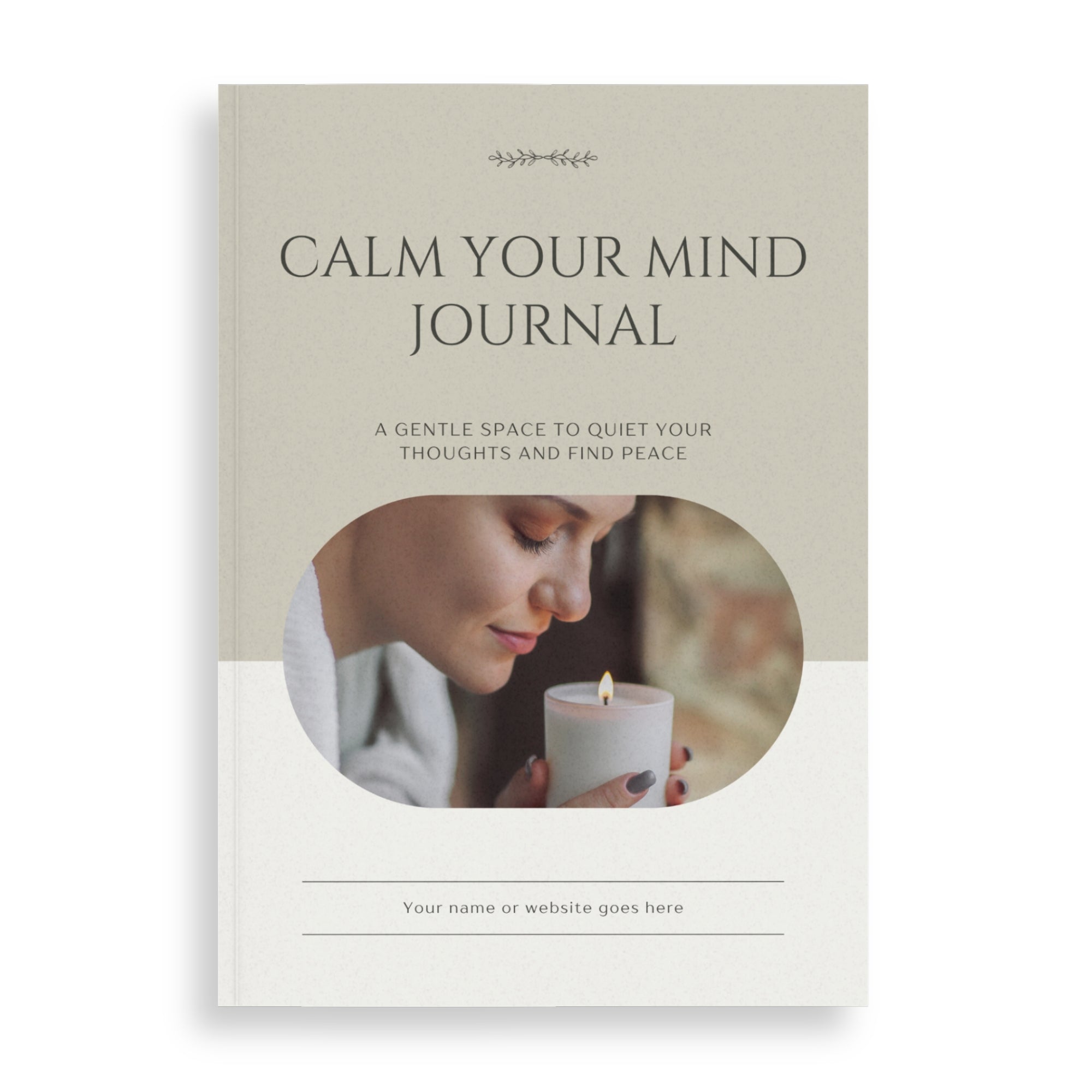 Calm Your Mind Journal