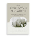 Rebuild Your Self-Worth