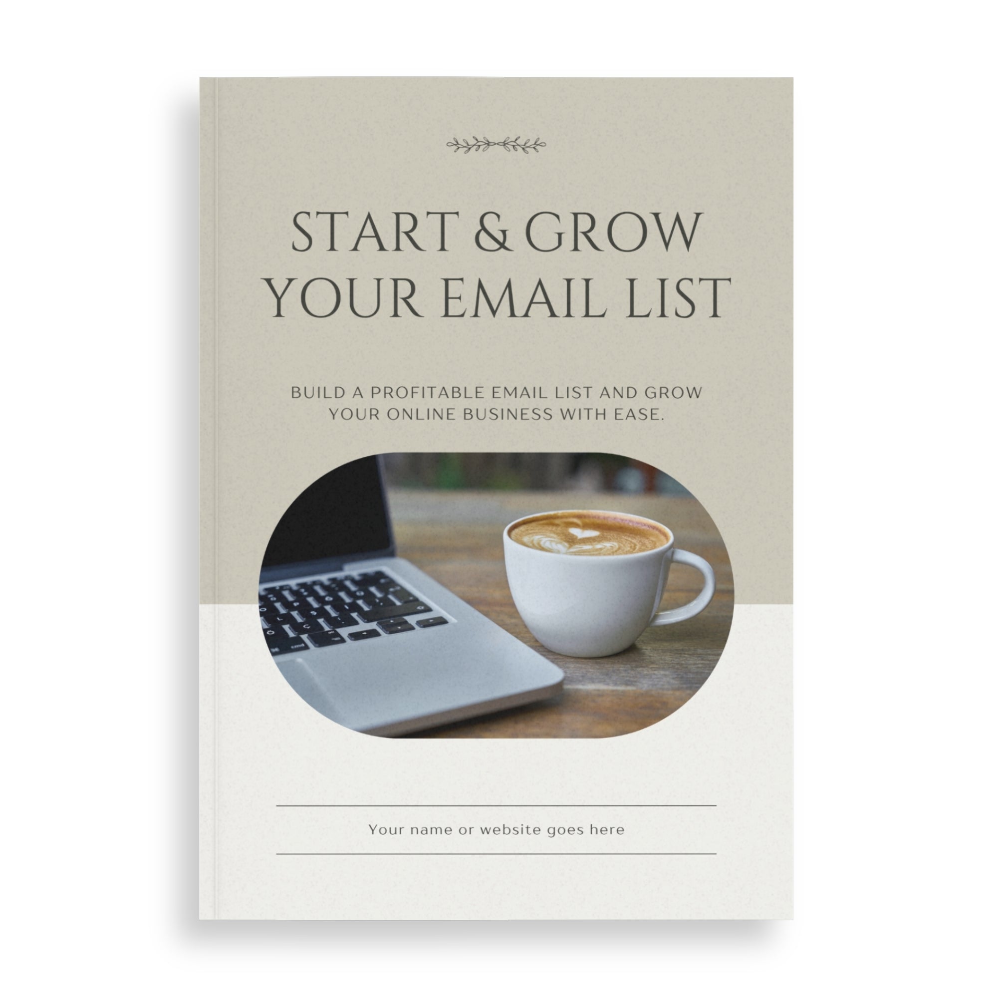 Start & Grow Your Email List