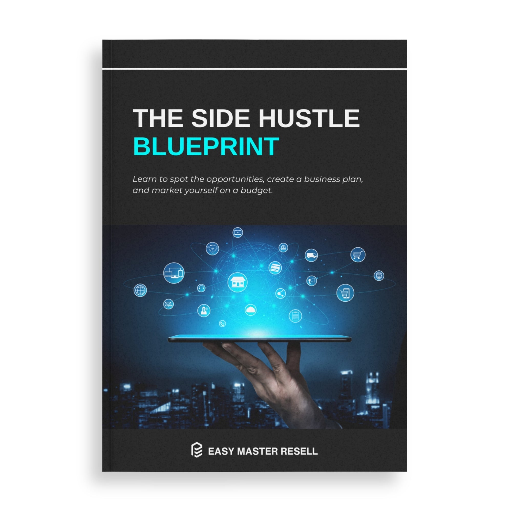 The Side Hustle Blueprint